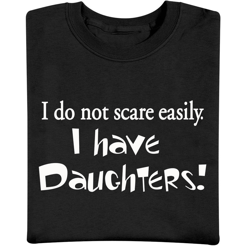 I Have Daughters Tee